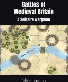 Battles of Medieval Britain: A Solitaire Wargame