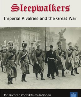 Sleepwalkers: Imperial Rivalries and the Great War