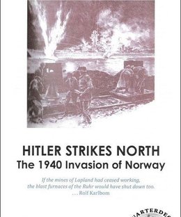 Hitler Strikes North: The 1940 Invasion of Norway