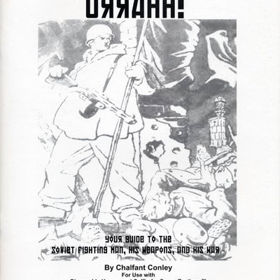 Urrahh! Your Guide to the Soviet Fighting Man, His Weapons, and His War
