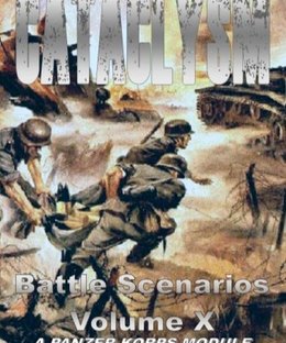 Cataclysm: Battle Scenarios – Volume X: A Panzer Korps Module