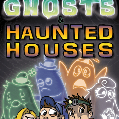 Graveyards, Ghosts & Haunted Houses