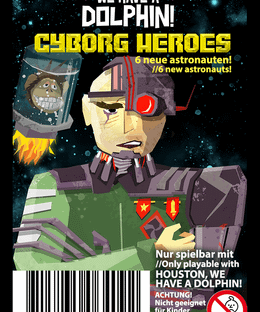Houston, We Have a Dolphin!: Cyborg Heroes
