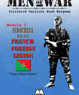 Men of War: Indochina 1946-1954 – French Foreign Legion