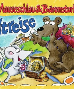 Mauseschlau&Bärenstark: Weltreise