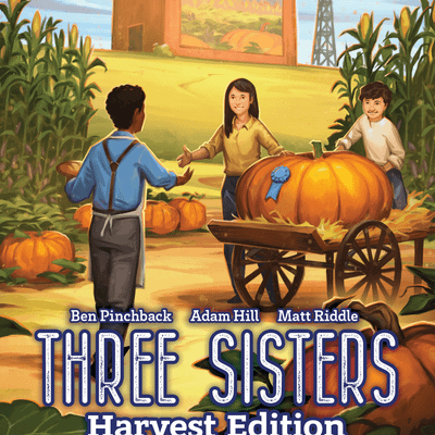 Three Sisters: Harvest Edition