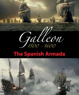 Galleon 1500-1600: The Spanish Armada