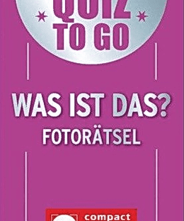 Quiz to go: Was ist das? Fotorätsel