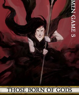 Those Born of Gods: Omen Game 5