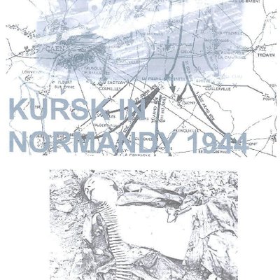 Kursk in Normandy Operation Goodwood 1944