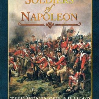 Soldiers of Napoleon: The Peninsular War