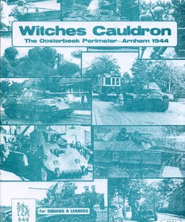 Witches Cauldron: The Oosterbeek Perimeter – Arnhem 1944