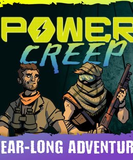 Power Creep: Year-Long Adventure Set