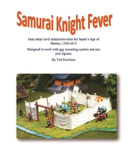 Samurai Knight Fever: Easy Army Level Miniatures Rules for Japan's Age of Battles, 1550-1615