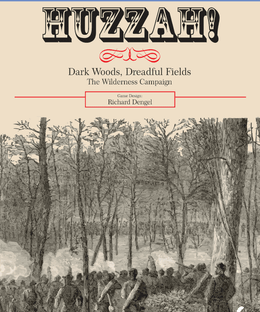 Huzzah! 2: Dark Woods, Dreadful Fields – the Wilderness Campaign