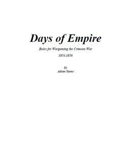 Days of Empire: Rules for Wargaming the Crimean War, 1854-1856