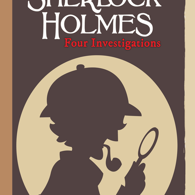 Sherlock Holmes: Four Investigations