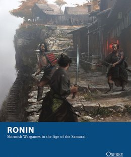 Ronin: Skirmish Wargames in the Age of the Samurai