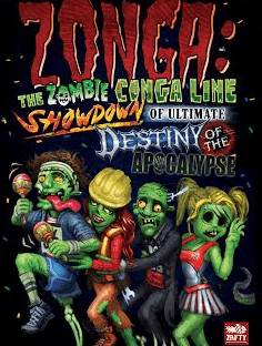 Zonga: The Epic Zombie Conga Line Showdown of Ultimate Destiny of the Apocalypse