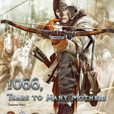 1066, Tears to Many Mothers: The Battle of Hastings