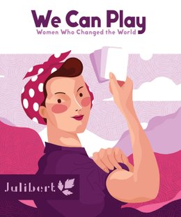 We Can Play: Women Who Changed the World