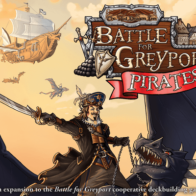 The Red Dragon Inn: Battle for Greyport – Pirates!