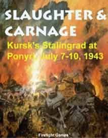Slaughter & Carnage: Kursk's Stalingrad at Ponyri