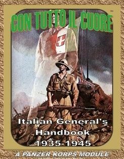 Con Tutto Il Cuore: Italian General's Handbook 1935-1945 – A Panzer Korps Module
