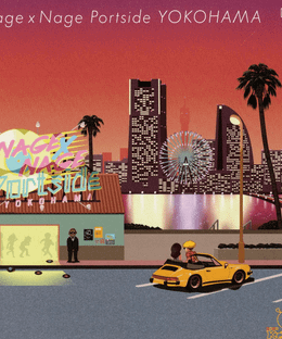 Nage x Nage Portside YOKOHAMA