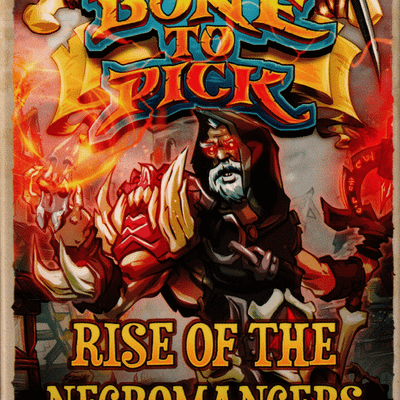 Bone to Pick: Rise of the Necromancers
