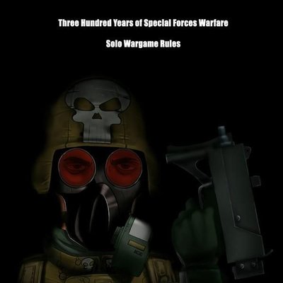 Doom Squad: Three Hundred Years of Special Forces Warfare – Solo Wargame Rules