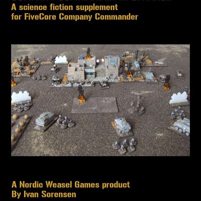Company Commander in Spaaace: A Science Fiction Supplement for FiveCore Company Commander