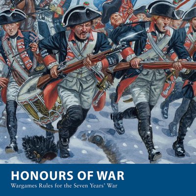Honours of War: Wargames Rules for the Seven Years' War