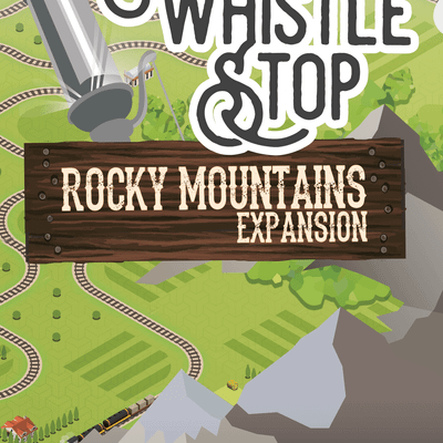 Whistle Stop: Rocky Mountains Expansion