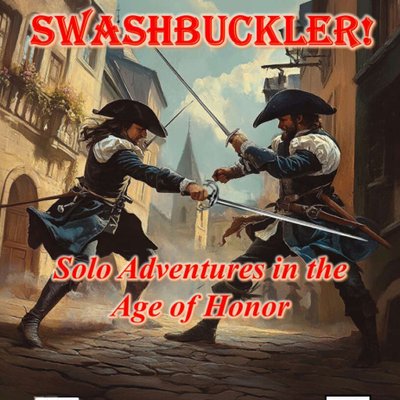 2D6 Swashbuckler: Solo Adventures in the Age of Honor