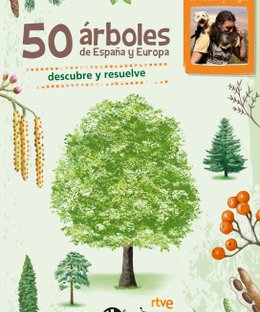 50 Árboles de España y Europa: Naturaleza con Juan y Migas
