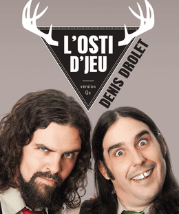 L'osti d'jeu: extension Denis Drolet