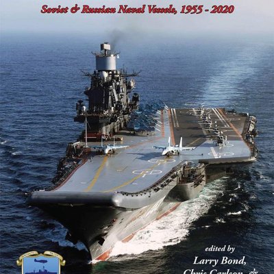 Russia's Navy: Soviet & Russian Naval Vessels, 1955-2020