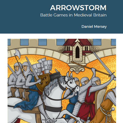 Arrowstorm: Battle Games in Medieval Britain