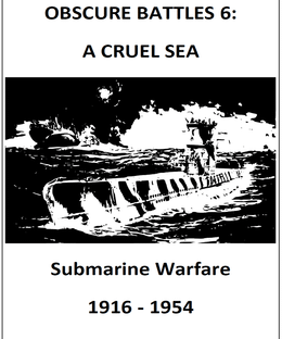 Obscure Battles 6: A Cruel Sea