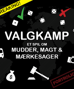 Valgkamp: et spil om Mudder, Magt og Mærkesage