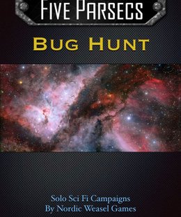 Five Parsecs: Bug Hunt