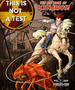 This Is Not a Test: The Big Book of Scenarios – Vol.1
