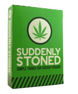 Suddenly Stoned