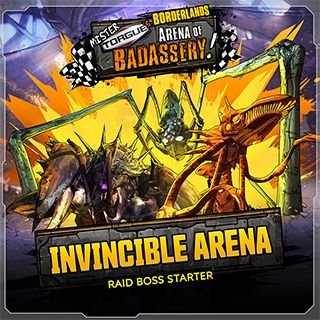 Borderlands: Mister Torgue's Arena of Badassery – Invincible Arena