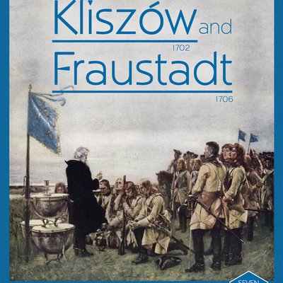 The Battles of Kliszow 1702 and Fraustadt 1706