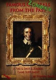 Famous Zombies from the Past: A Pike & Shot & Zombie Game Supplement