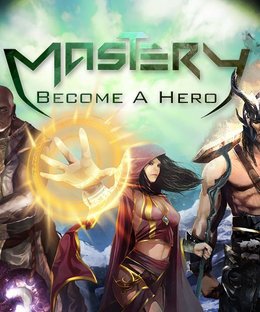 Mastery: Become a Hero