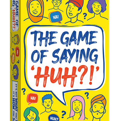 The Game of Saying 'Huh?!'
