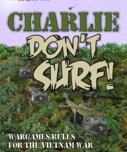 Charlie Don't Surf: Wargame Rules for the Vietnam War